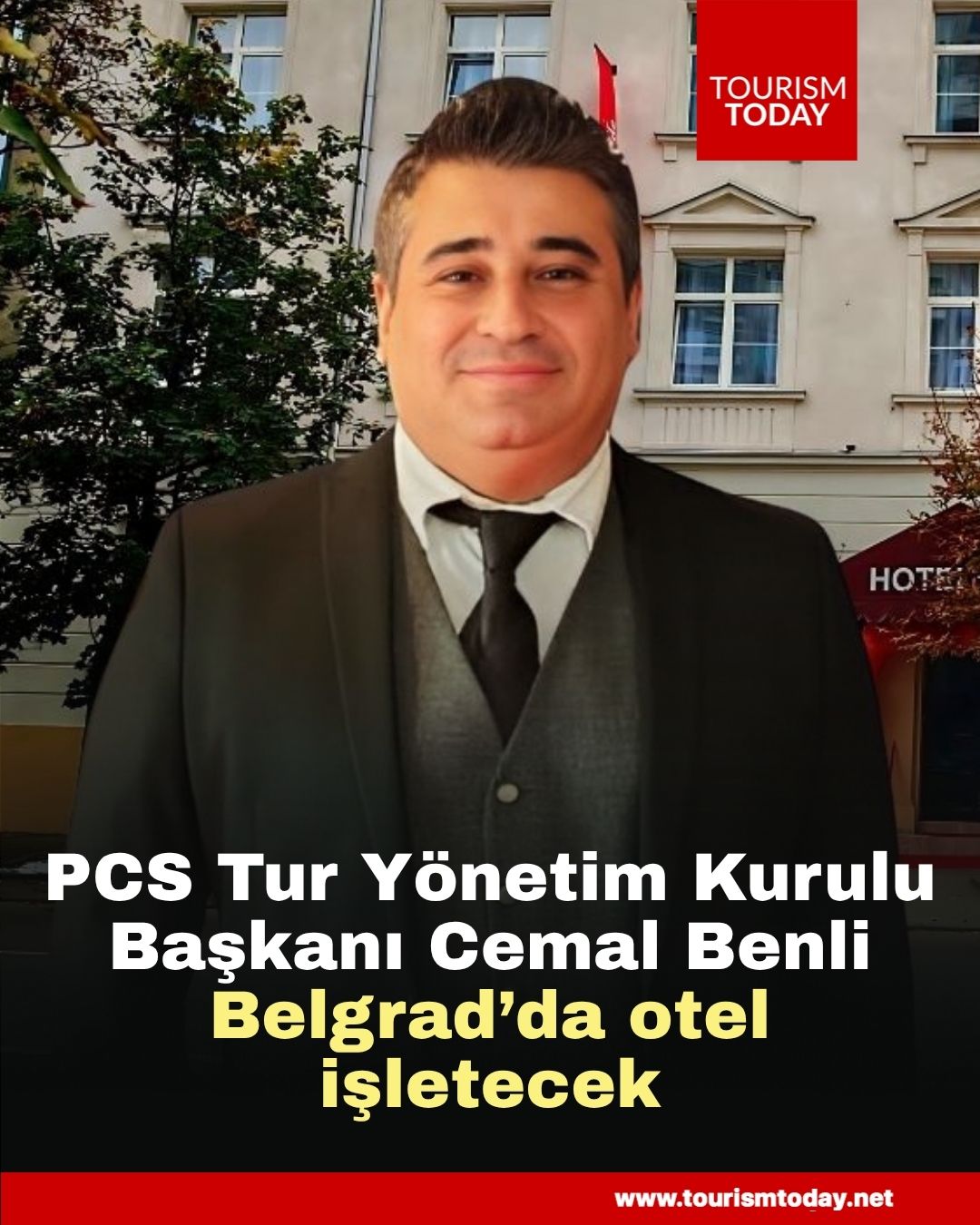 PCS Tur Yönetim Kurulu Başkanı Cemal Benli Belgrad’da otel açtı
