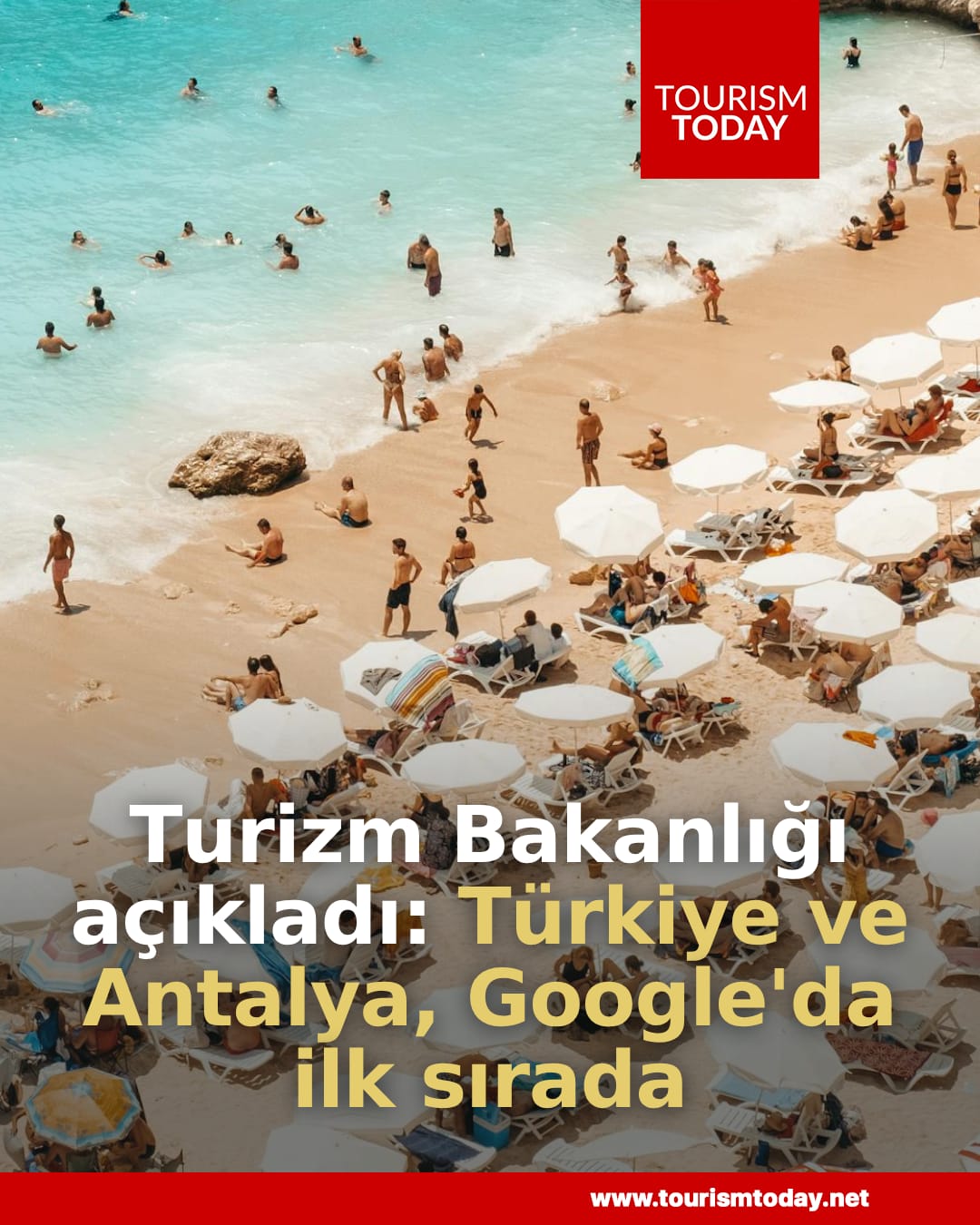 Turizm Bakanlığı açıkladı: Türkiye ve Antalya, Google'da ilk sırada
