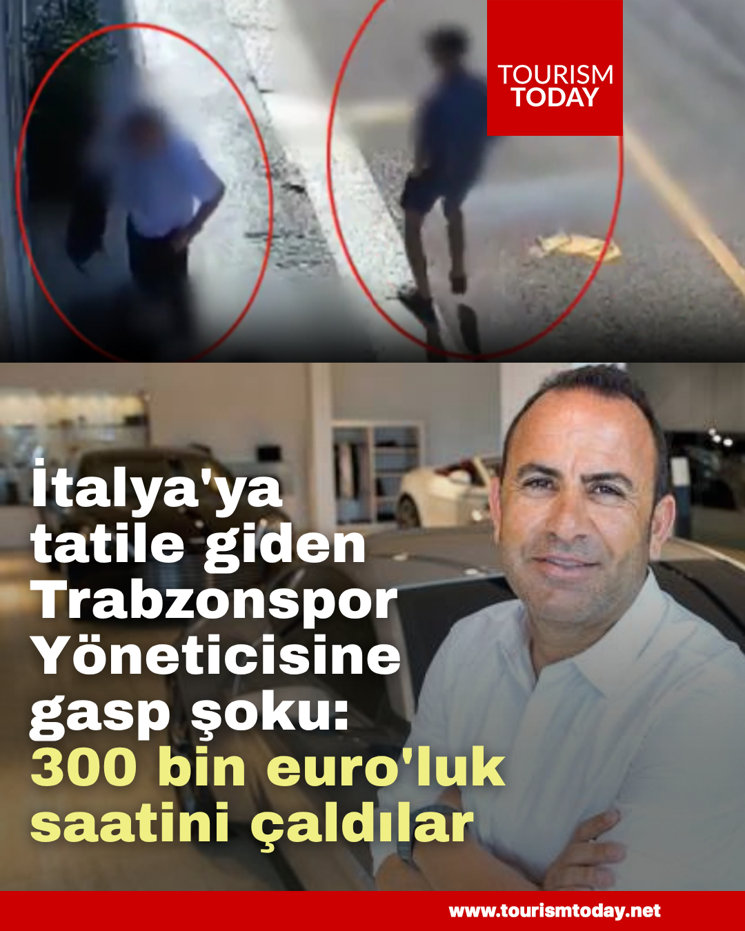 Trabzonspor Başkan Yardımcısı Nevzat Kaya'ya İtalya tatilinde gasp şoku: 300 bin euro'luk saatini çaldılar