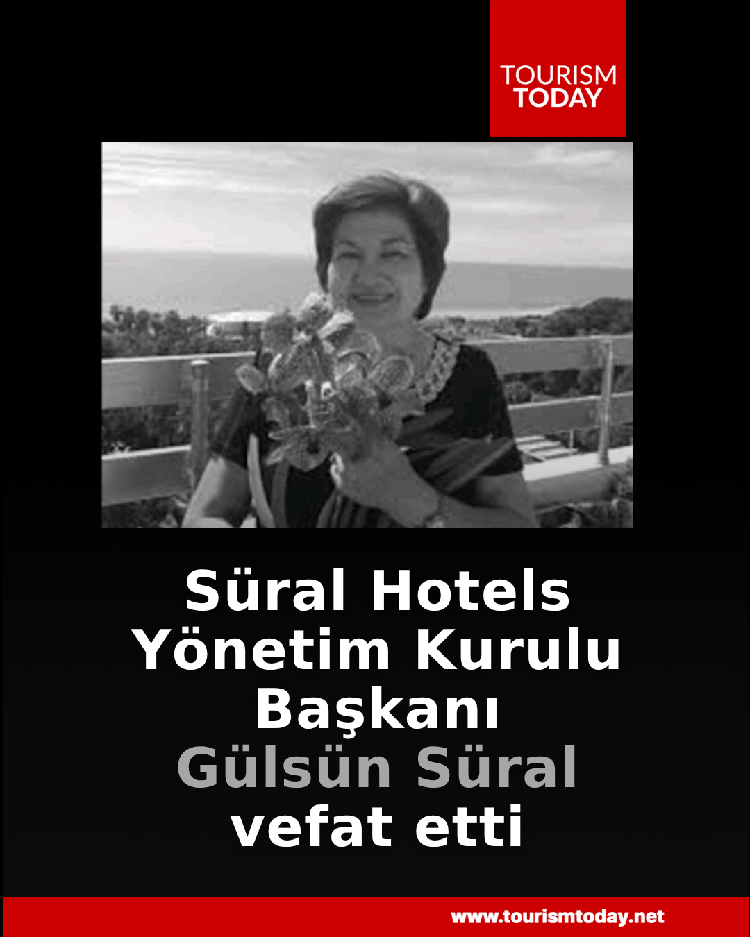 Süral Hotels Yönetim Kurulu Başkanı Gülsün Süral, vefat etti