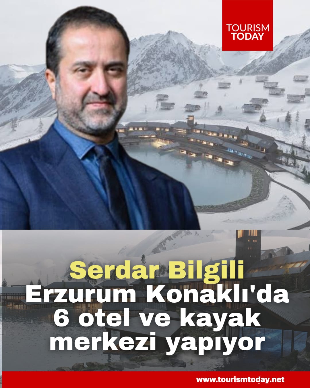 Serdar Bilgili, Erzurum Konaklı'da 6 otel ve kayak merkezi yapıyor