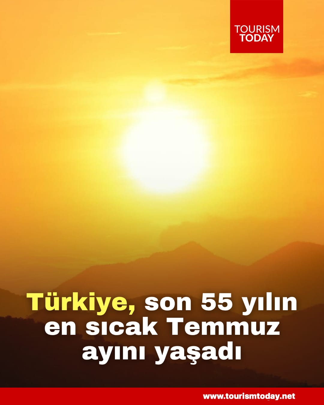 Türkiye, son 55 yılın en sıcak Temmuz ayının yaşadı