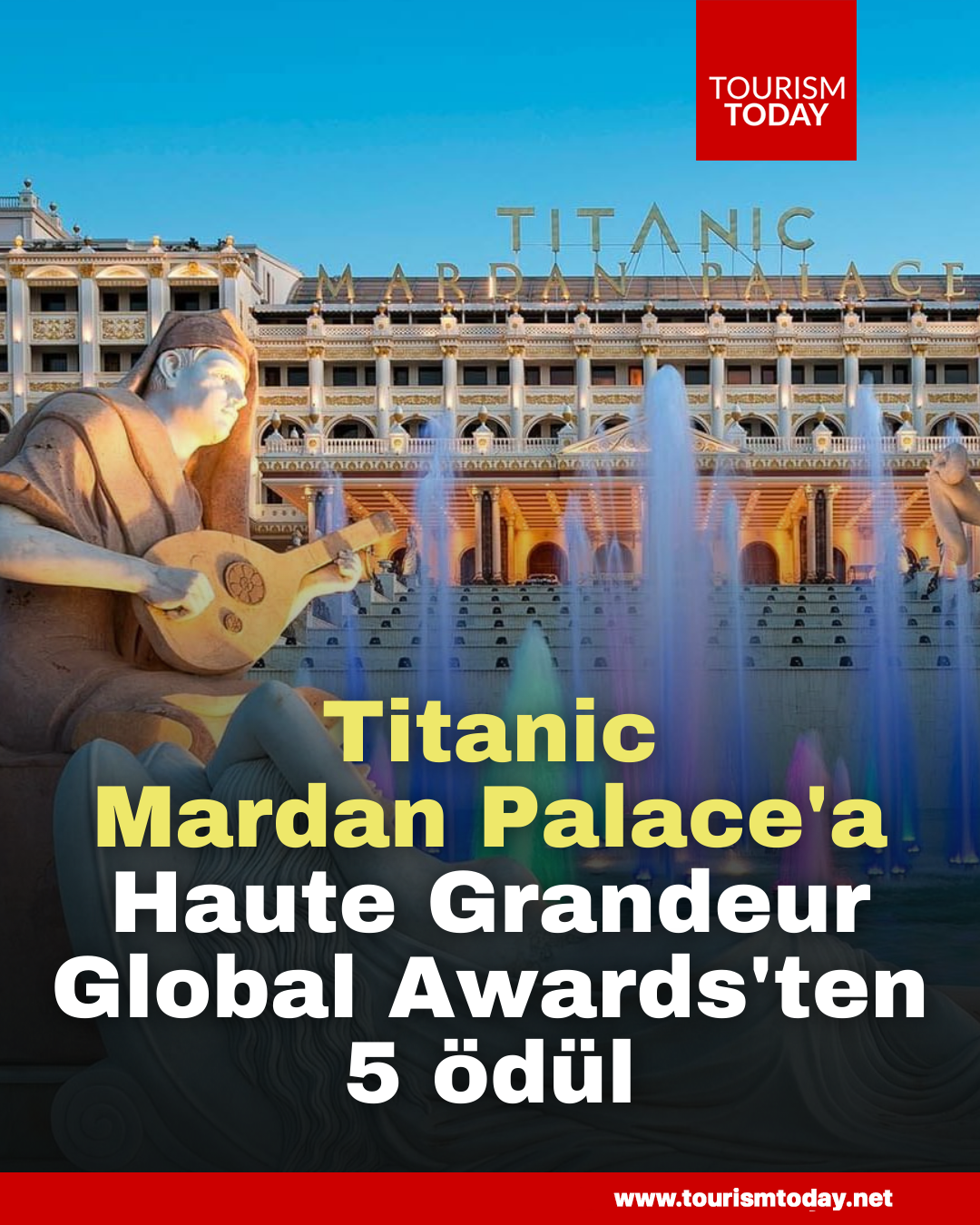 Titanic Mardan Palace'a, Haute Grandeur Global Awards'ten 5 ödül