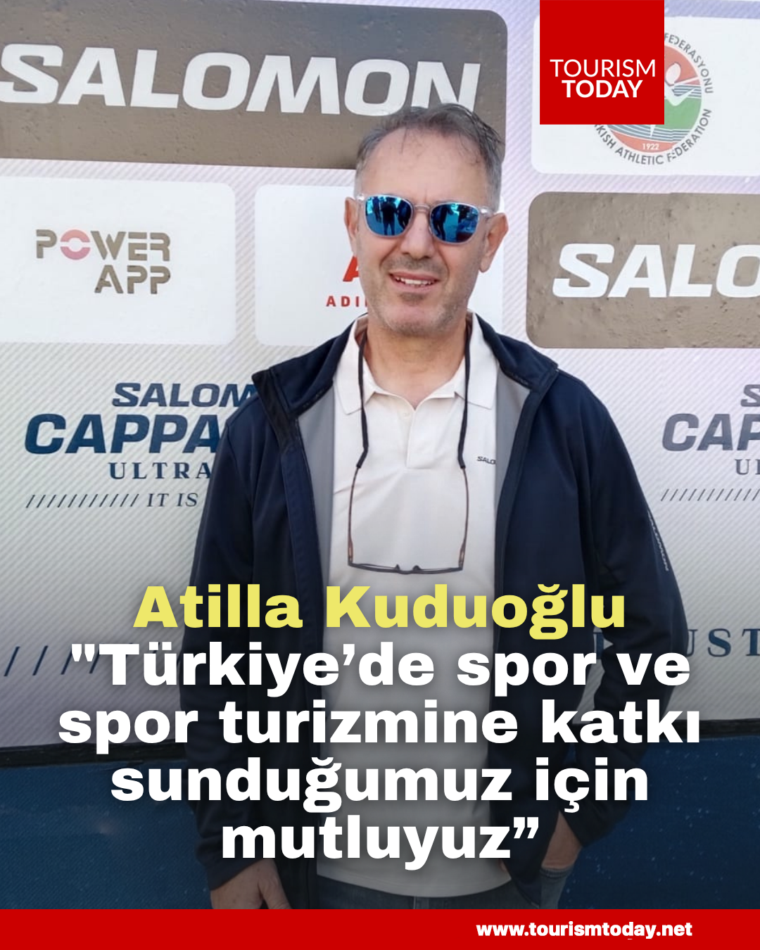Atilla Kuduoğlu: “Türkiye’de spor ve spor turizmine katkı sunduğumuz için mutluyuz”