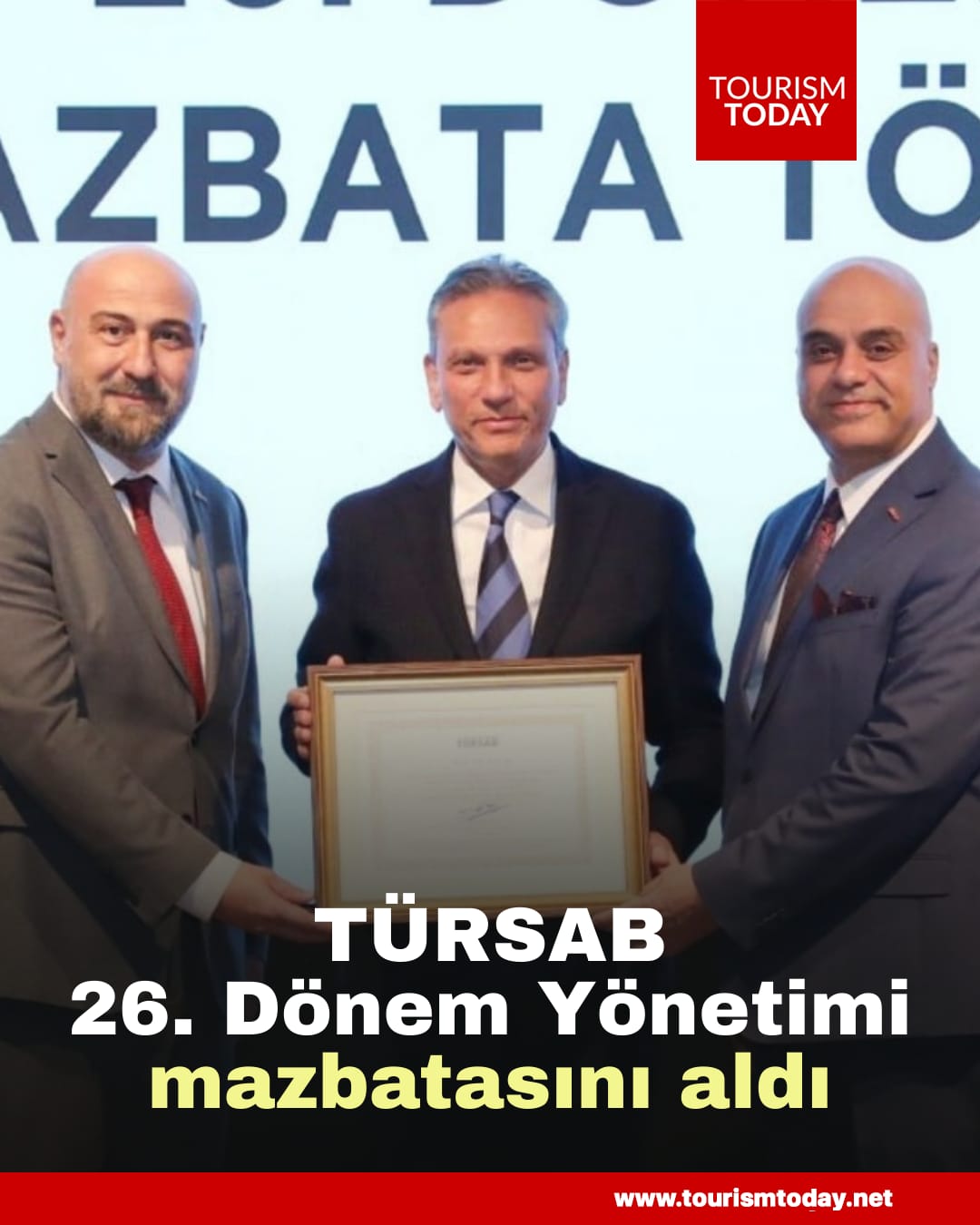 TÜRSAB 26. Dönem Yönetimi, mazbatalarını aldı