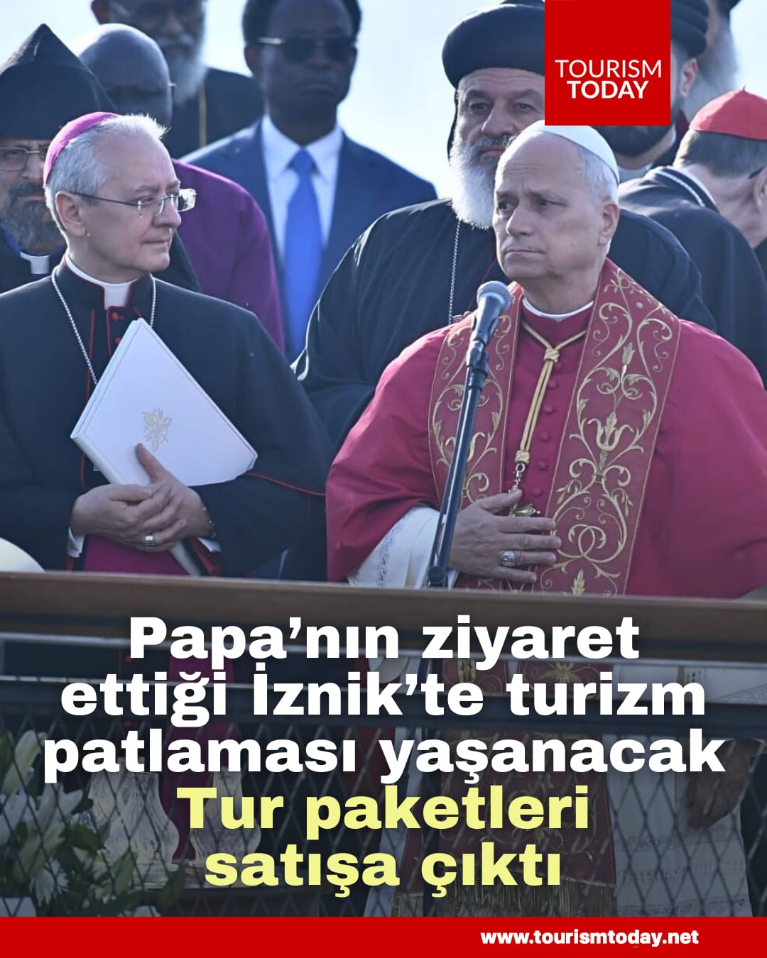 Papa’nın ziyaret ettiği İznik’te turizm patlaması yaşanacak: Tur paketleri satışa çıktı