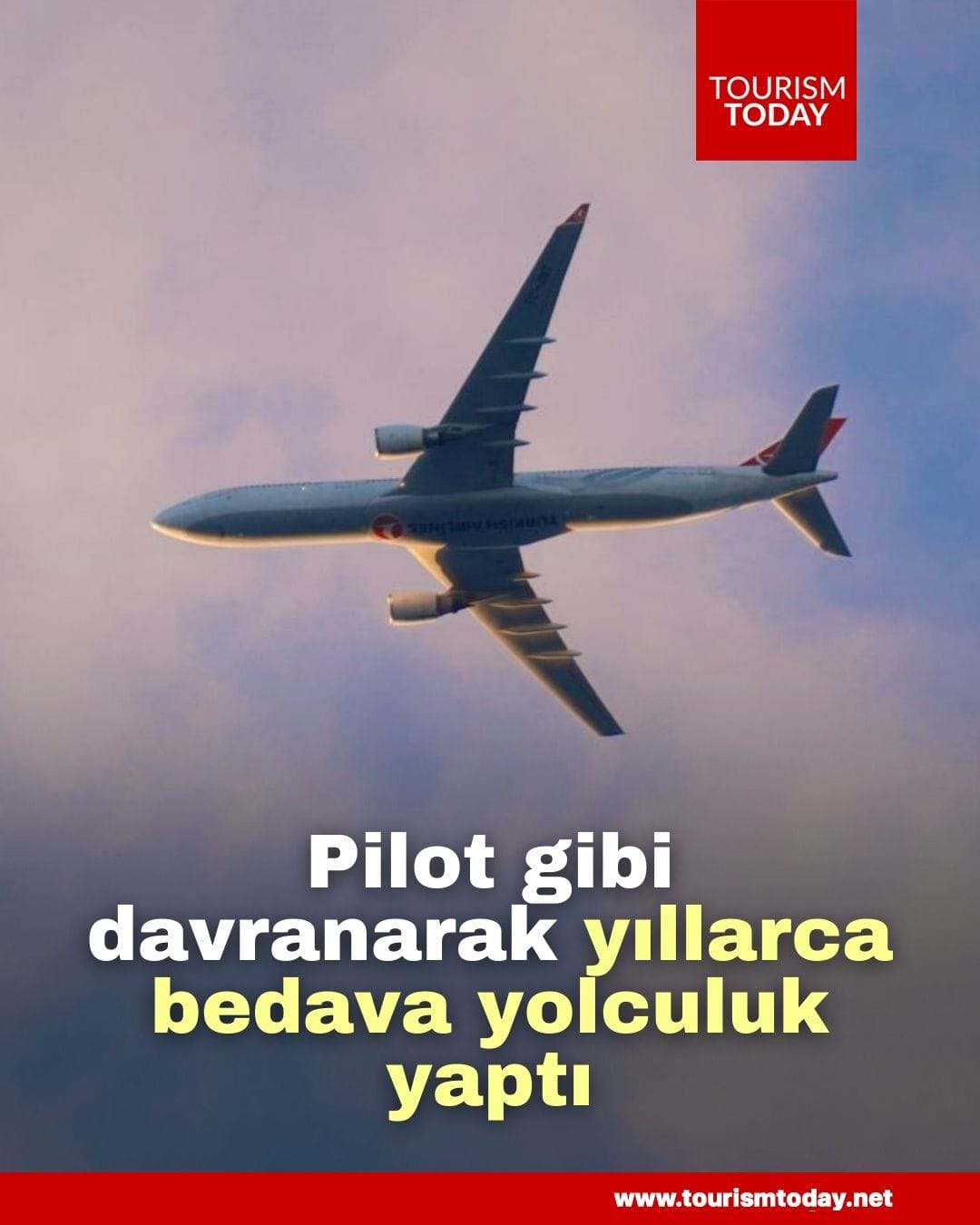 Pilot gibi davranarak yıllarca bedava yolculuk yaptı