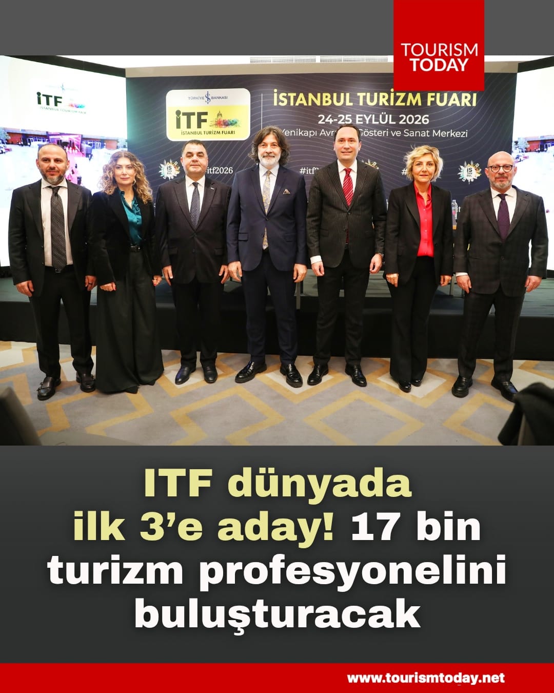 ITF dünyada ilk 3’e aday! 17 bin turizm profesyonelini buluşturacak