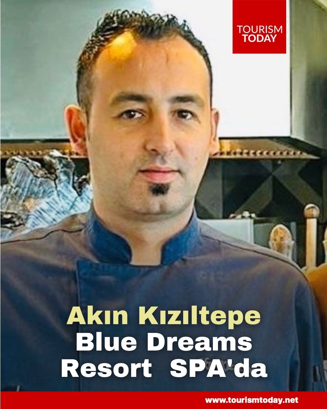 Akın Kızıltepe, Blue Dreams Resort & SPA'da