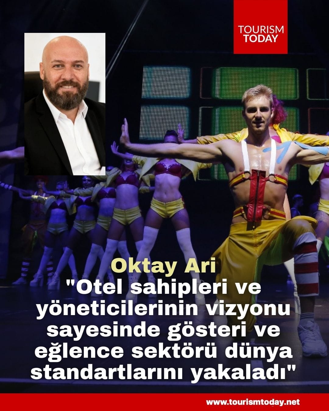 Oktay Ari: "Otel sahipleri ve yöneticilerinin vizyonu sayesinde gösteri ve eğlence sektörü dünya standartlarını yakaladı"