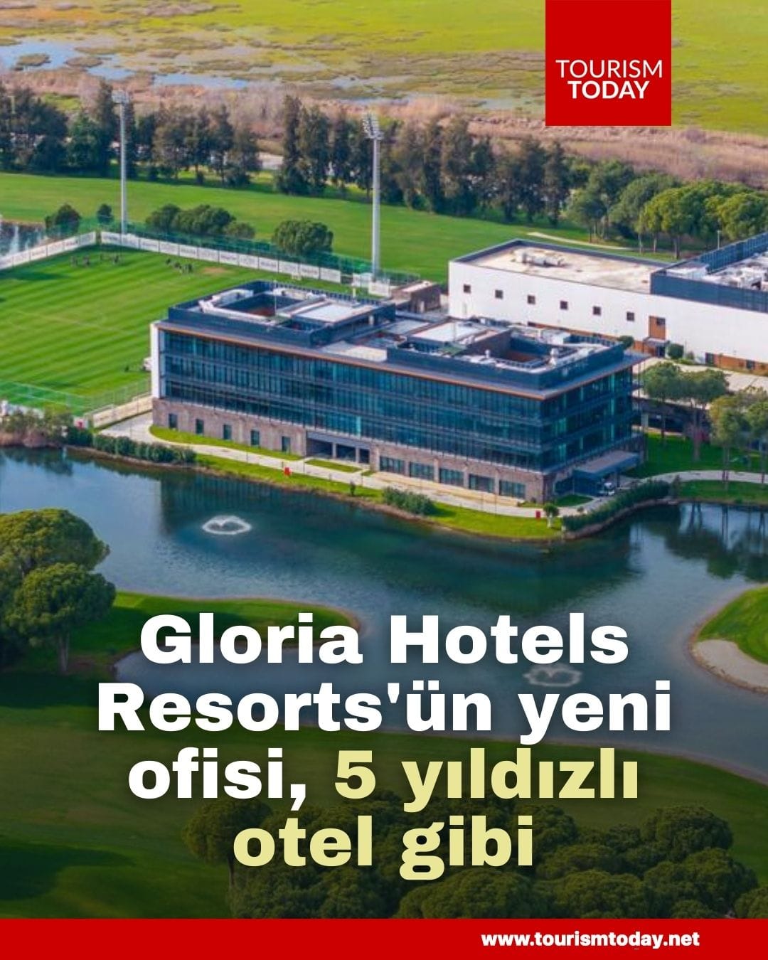 Gloria Hotels & Resorts'ün yeni ofisi, 5 yıldızlı otel gibi