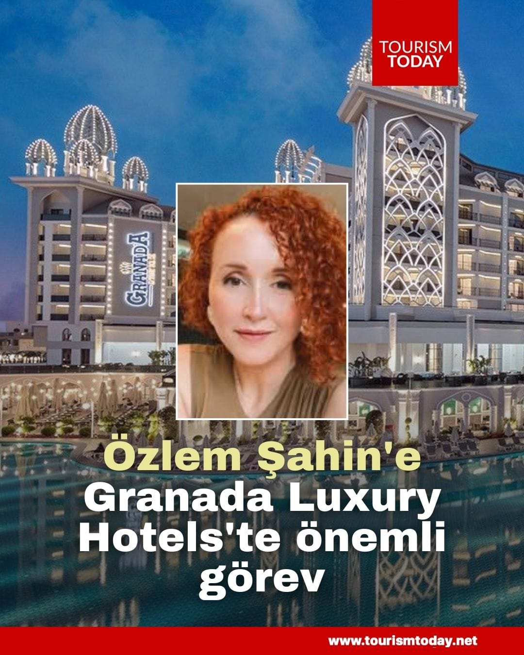 Özlem Şahin'e Granada Luxury Hotels'te önemli görev