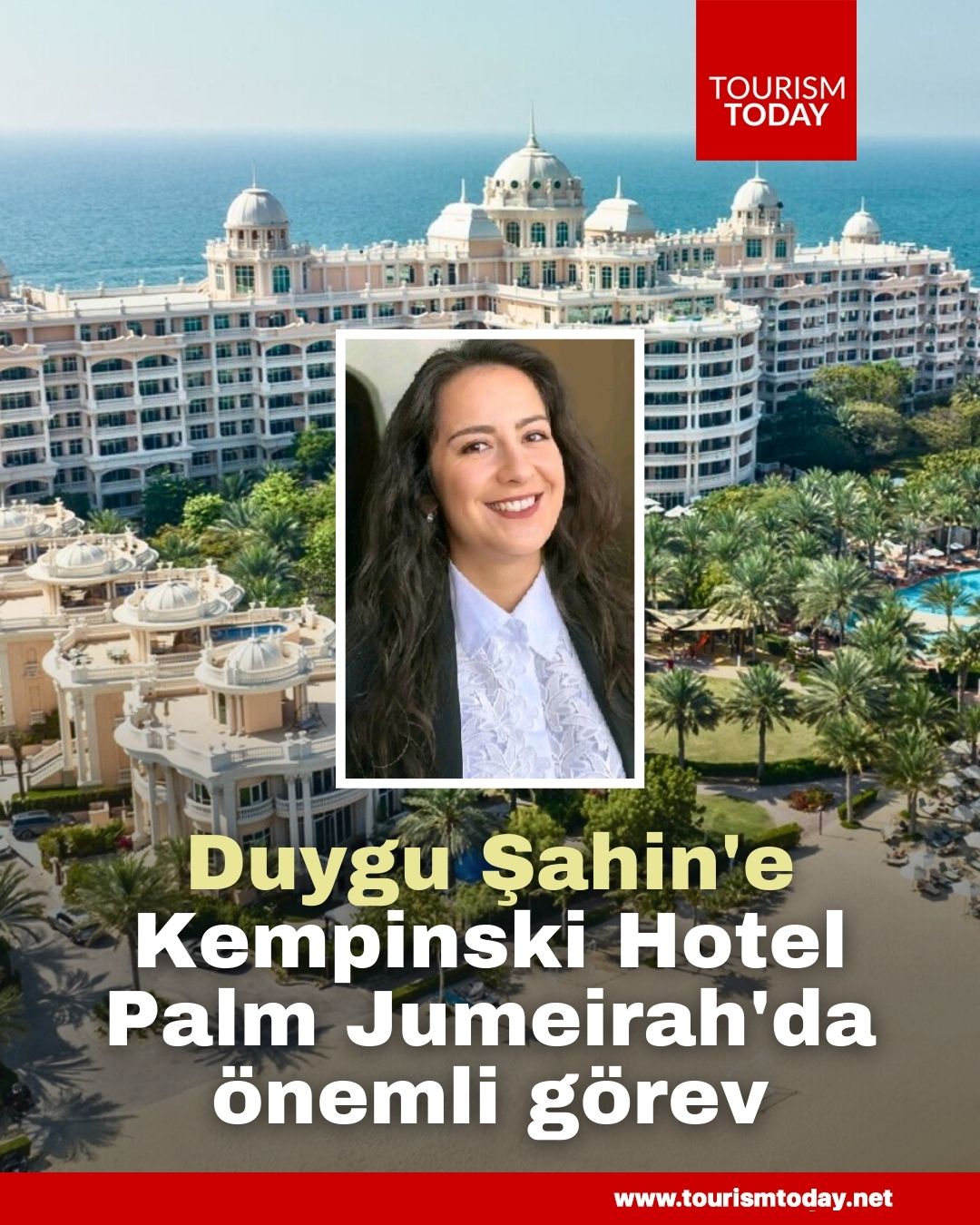 Duygu Şahin'e Kempinski Hotel Palm Jumeirah'da önemli görev