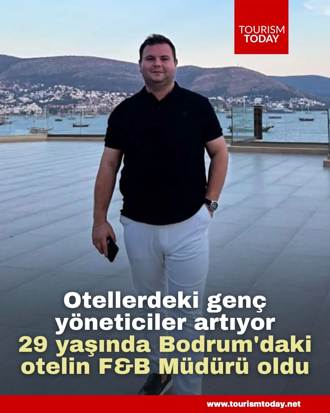 Otellerdeki genç yöneticiler artıyor: 29 yaşında Bodrum'daki otelin F&B Müdürü oldu