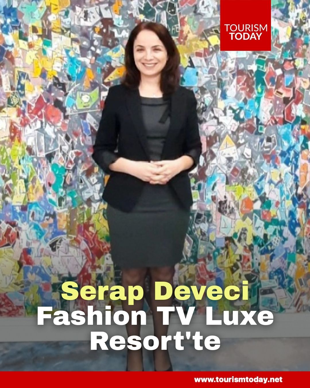 Serap Deveci, Fashion TV Luxe Resort'te