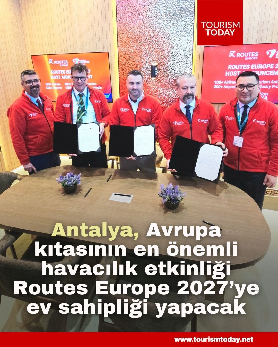 Antalya, Avrupa kıtasının en önemli havacılık etkinliği Routes Europe 2027’ye ev sahipliği yapacak