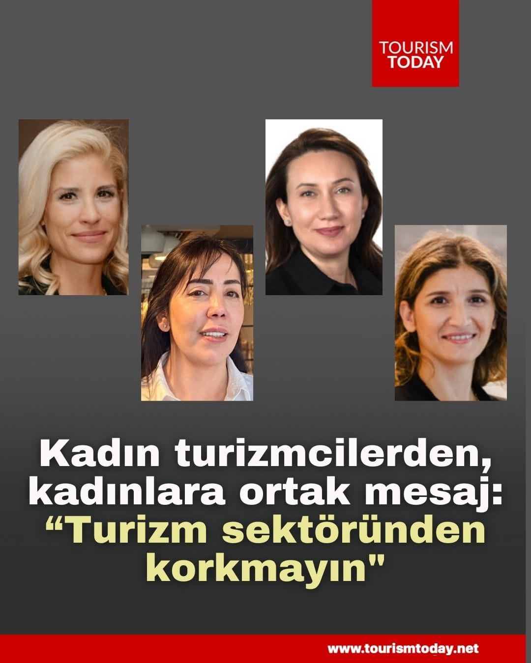 Kadın turizmcilerden, kadınlara ortak mesaj: “Turizm sektöründen korkmayın"