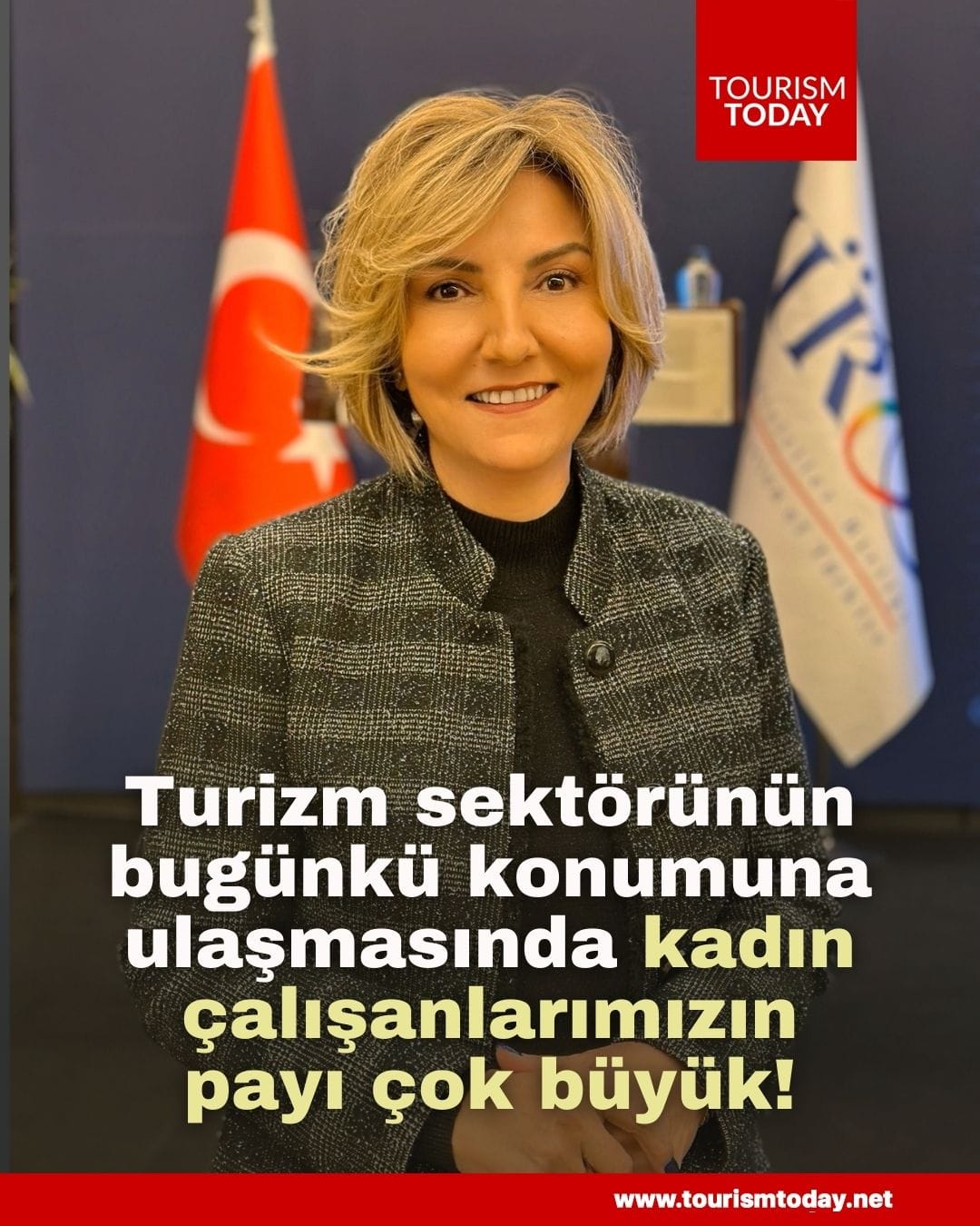 Turizm sektörünün bugünkü konumuna ulaşmasında kadın çalışanlarımızın payı çok büyük!