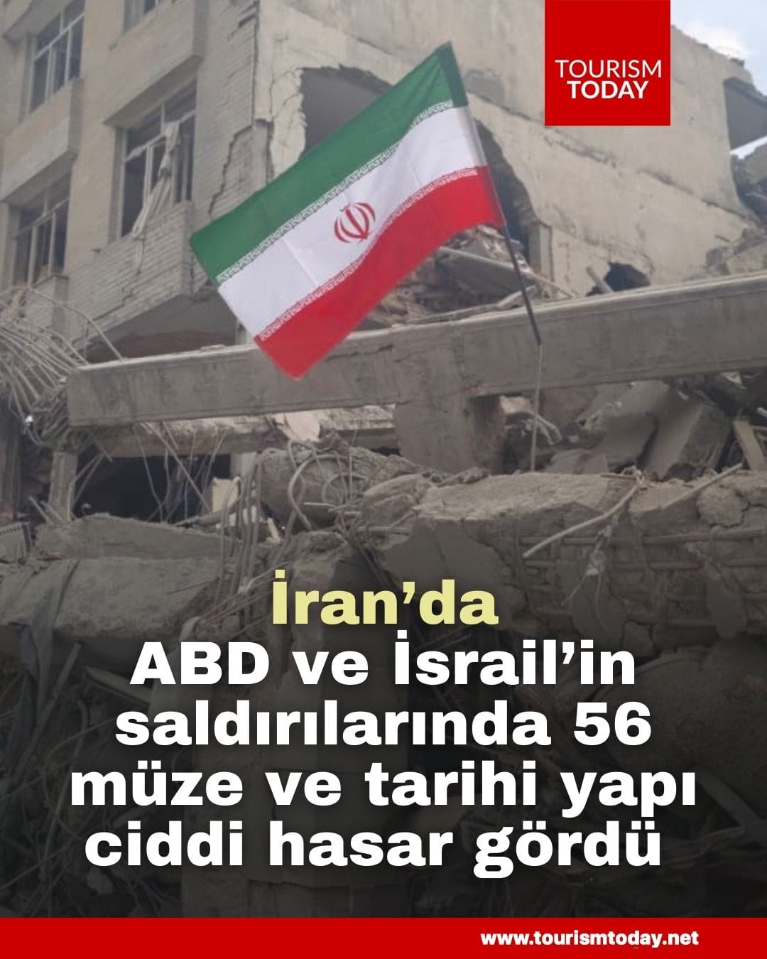 İran’da ABD ve İsrail’in saldırılarında 56 müze ve tarihi yapı ciddi hasar gördü