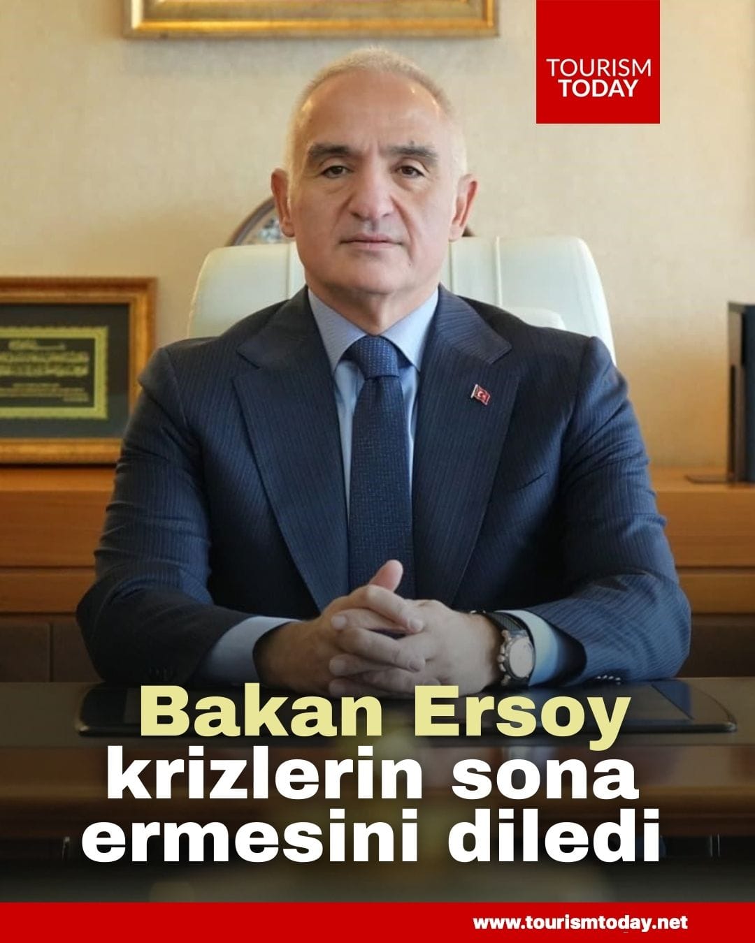 Bakan Ersoy, krizlerin sona ermesini diledi