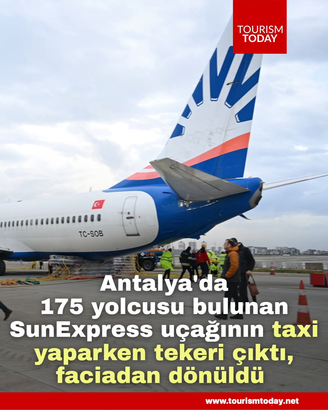 Antalya'da 175 yolcusu bulunan SunExpress uçağı taxi yaparken tekeri çıktı, faciadan dönüldü