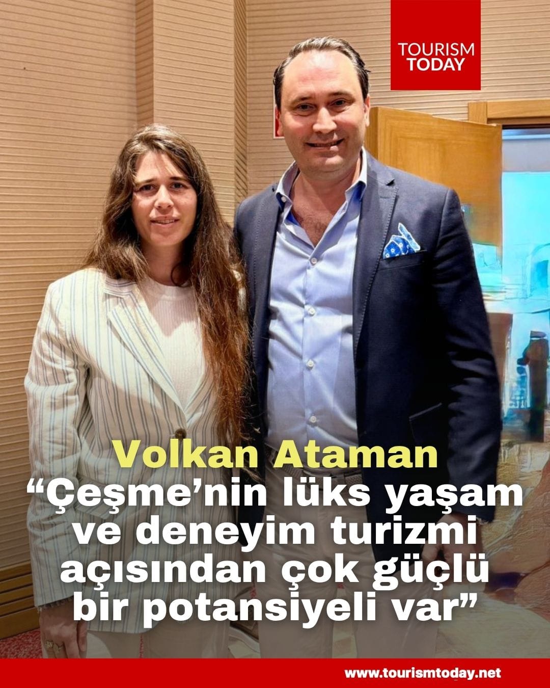 Volkan Ataman: “Çeşme’nin lüks yaşam ve deneyim turizmi açısından çok güçlü bir potansiyeli var”