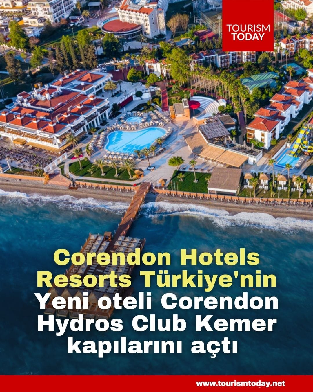 Corendon Hotels & Resorts Türkiye, yeni yatırımı Corendon Hydros Club Kemer kapılarını açtı