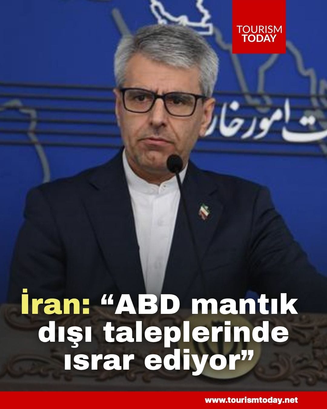 İran: “ABD mantık dışı taleplerinde ısrar ediyor”