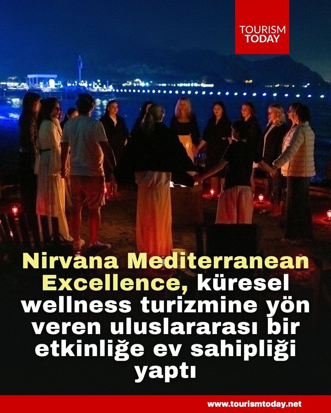 Nirvana Mediterranean Excellence, küresel wellness turizmine yön veren uluslararası bir etkinliğe ev sahipliği yaptı
