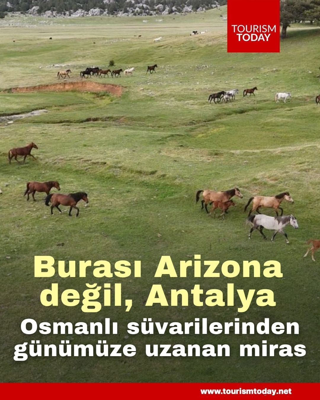 Burası Arizona değil, Antalya: Osmanlı süvarilerinden günümüze uzanan miras