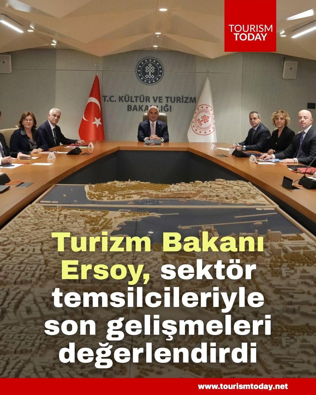 Turizm Bakanı Ersoy, sektör temsilcileriyle son gelişmeleri değerlendirdi