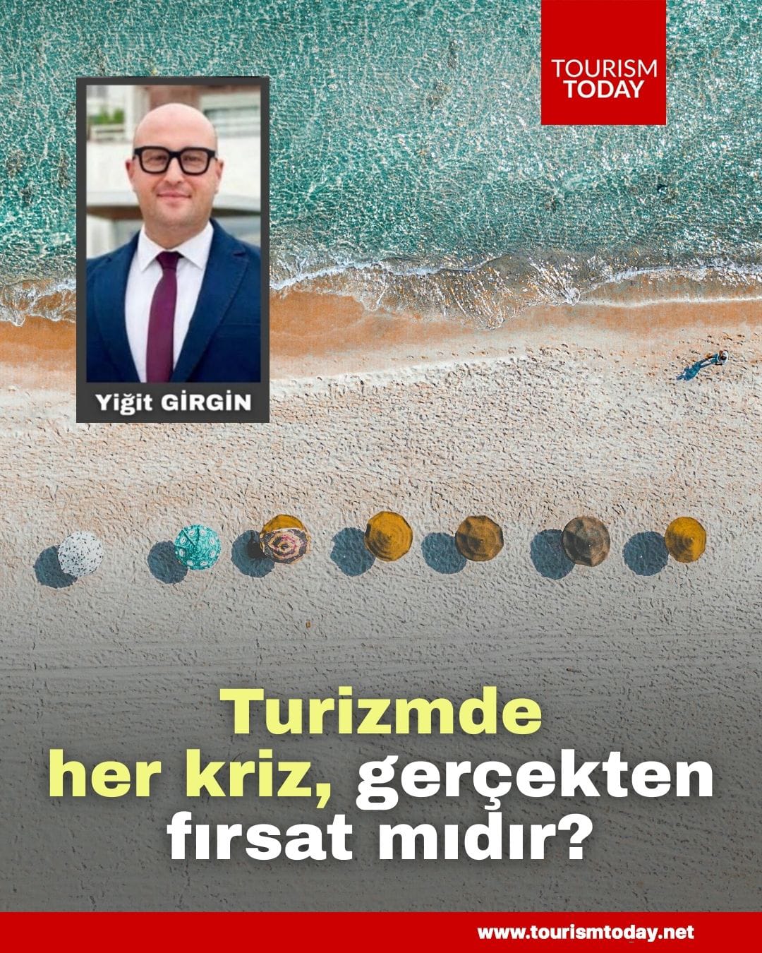 Turizmde her kriz, gerçekten fırsat mıdır?