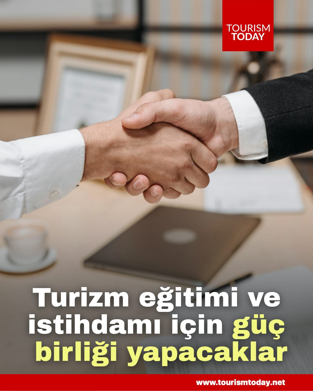 Turizm eğitimi ve istihdamı için güç birliği yapacaklar