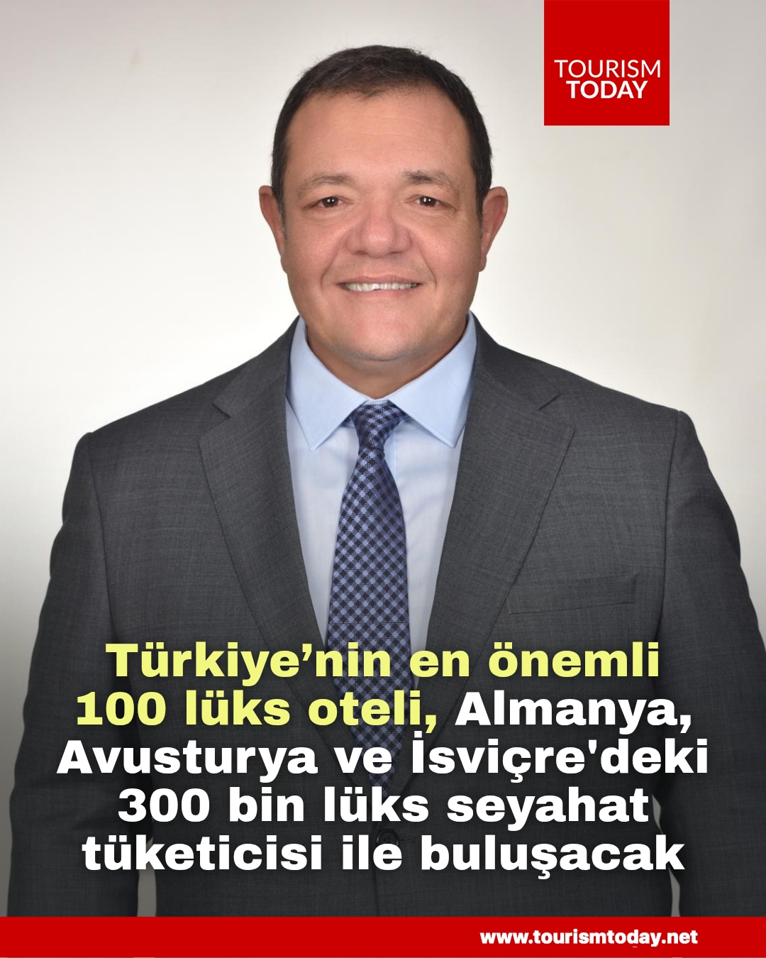 Türkiye’nin en önemli 100 lüks oteli, Almanya, Avusturya ve İsviçre'deki 300 bin lüks seyahat tüketicisi ile buluşacak