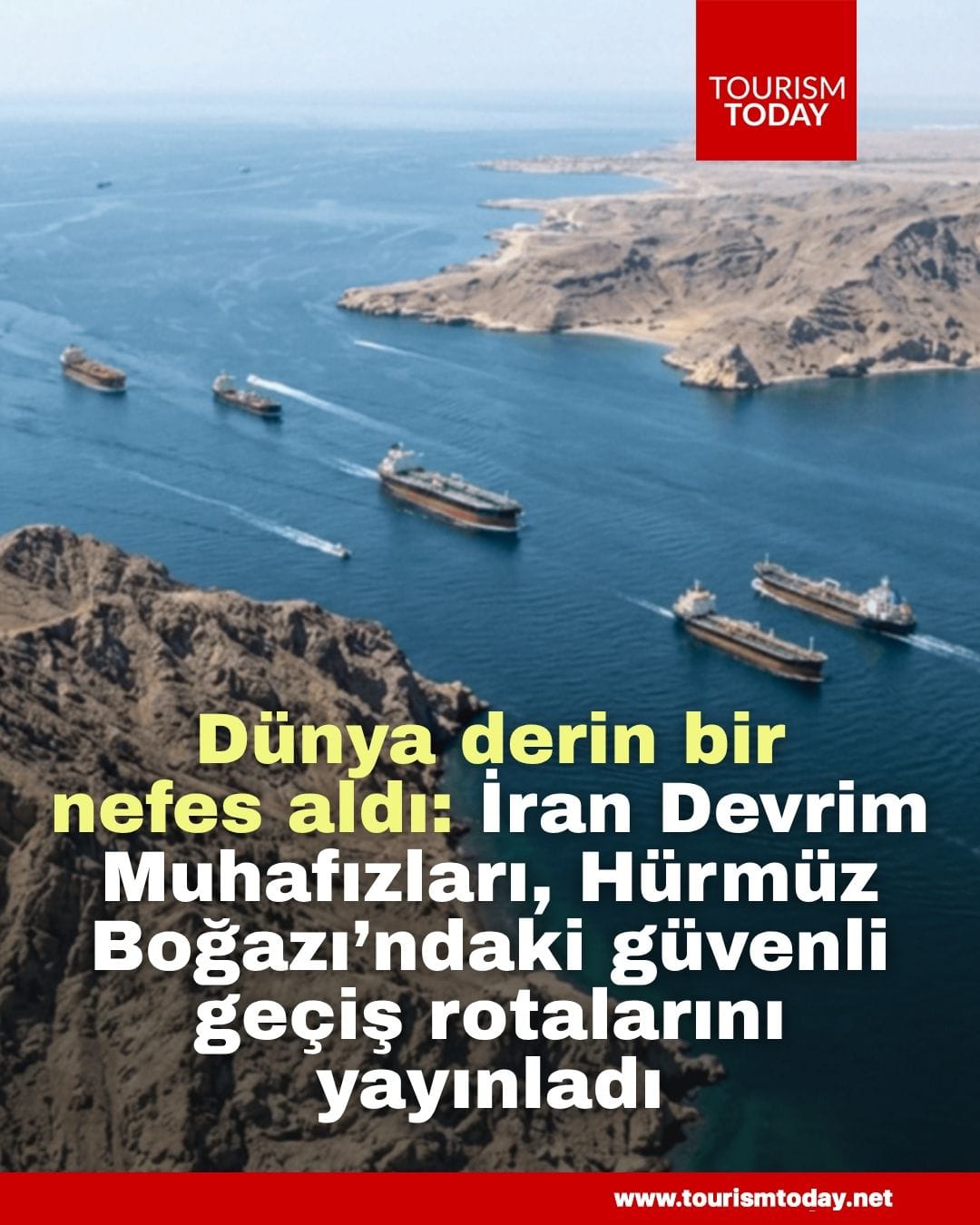 Dünya derin bir nefes aldı: İran Devrim Muhafızları, Hürmüz Boğazı’ndaki güvenli geçiş rotalarını yayınladı