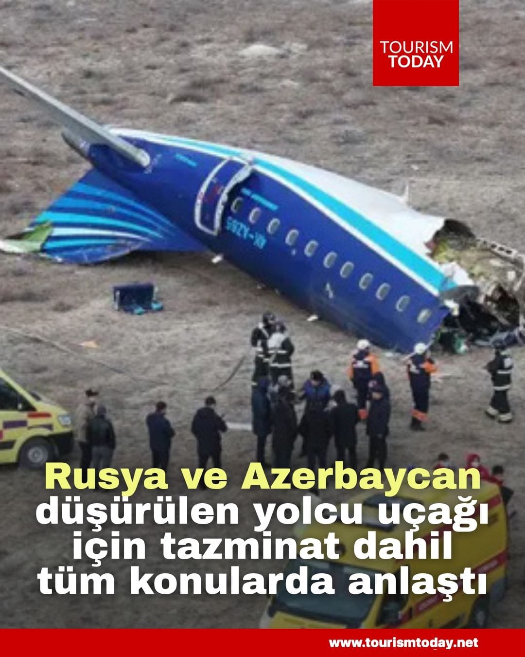 Rusya ve Azerbaycan, düşürülen yolcu uçağı için tazminat dahil tüm konularda anlaşmaya vardı