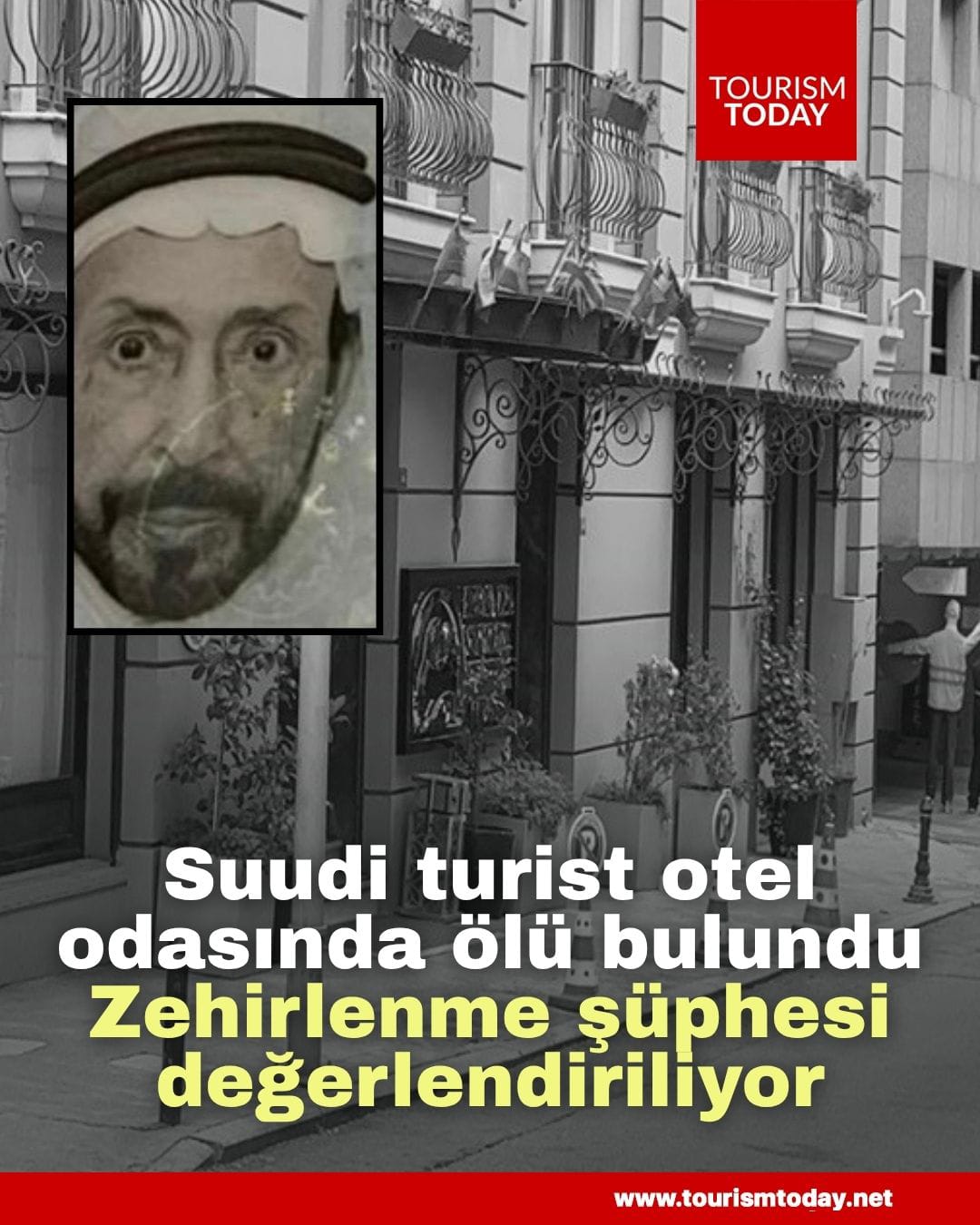 Suudi turist otel odasında ölü bulundu: Zehirlenme şüphesi değerlendiriliyor