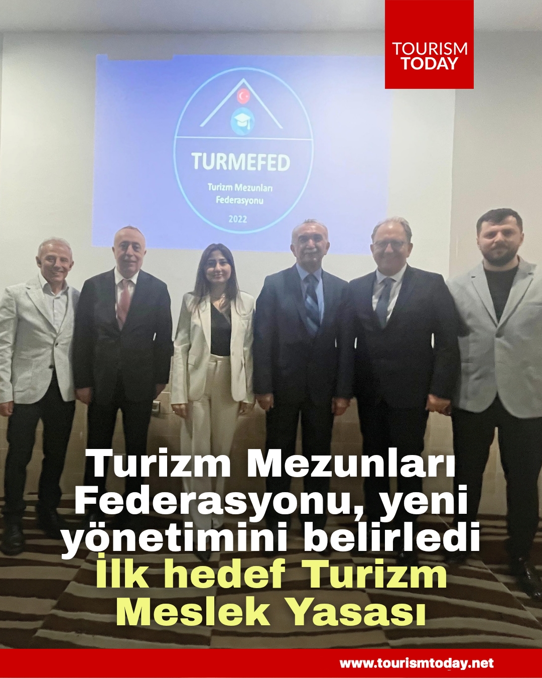 Turizm Mezunları Federasyonu, yeni yönetimini belirledi: İlk hedef Turizm Meslek Yasası
