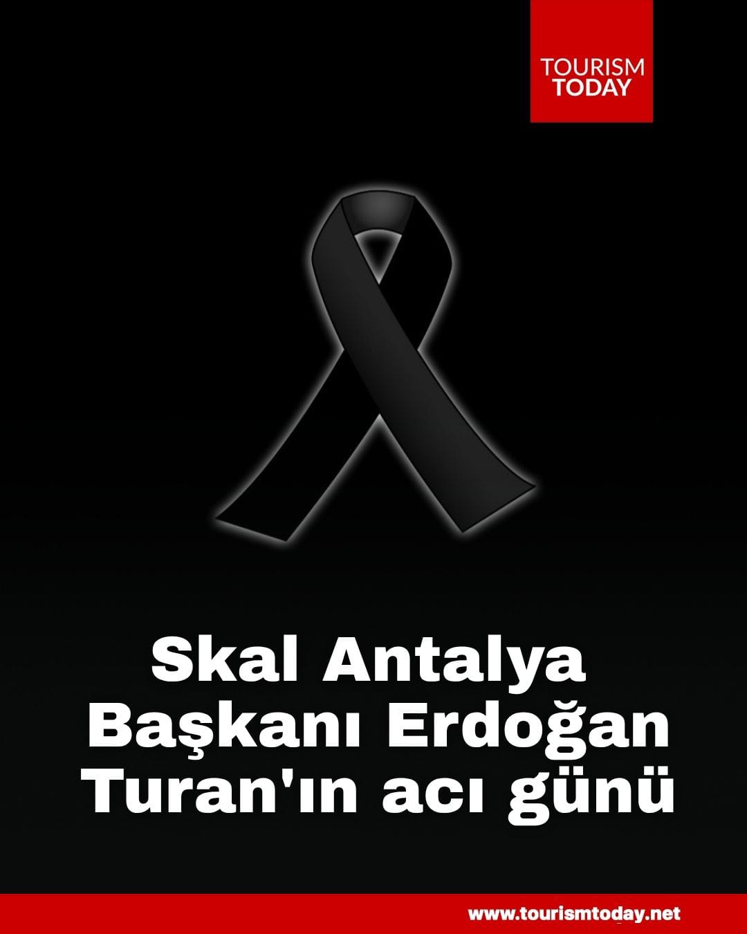 Skal Antalya Başkanı Erdoğan Turan'ın acı günü