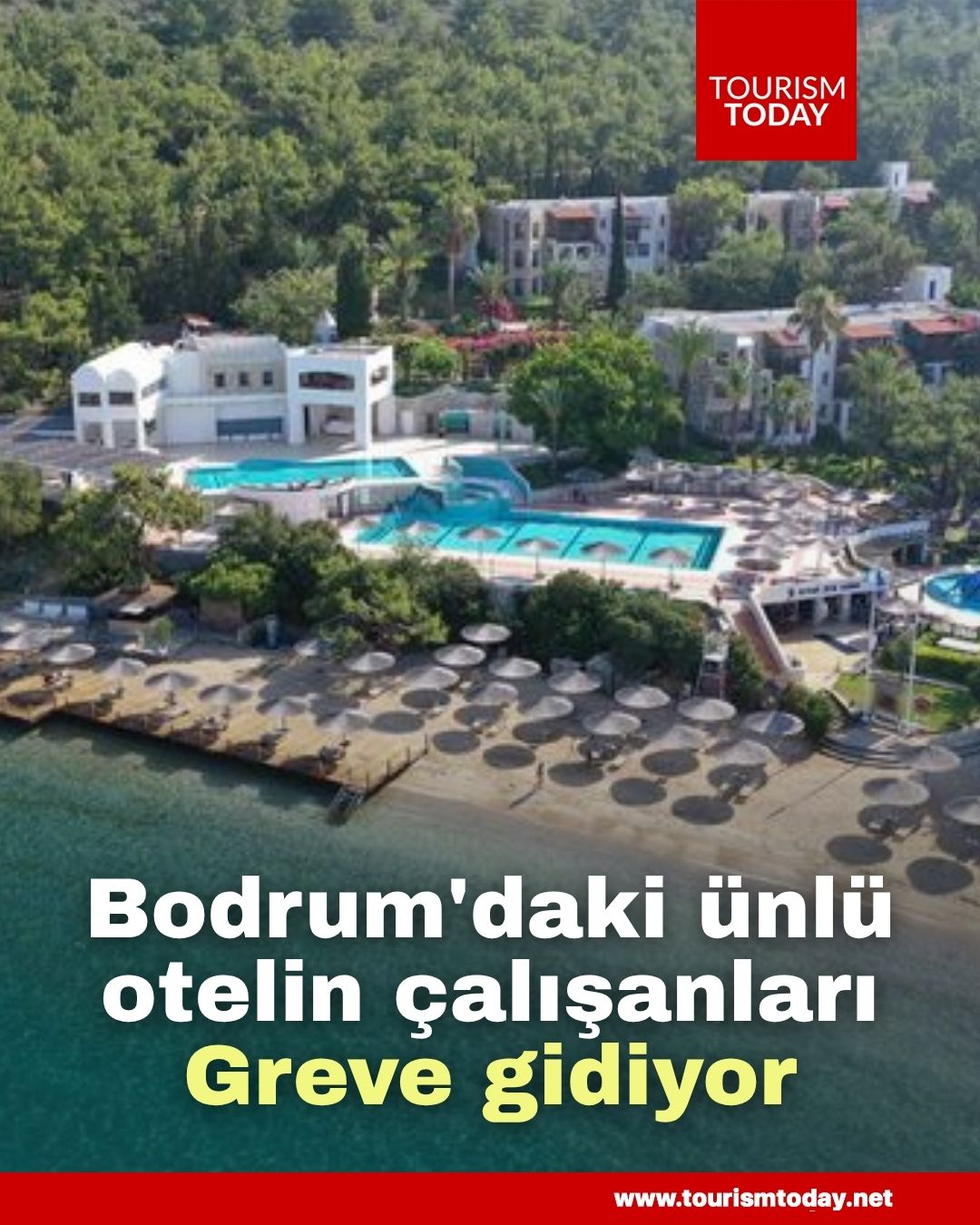 Bodrum'daki ünlü otelin çalışanları greve gidiyor