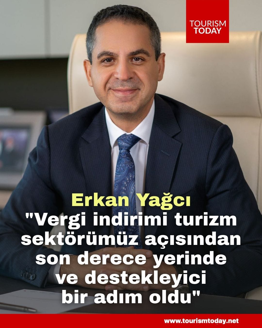 Erkan Yağcı: "Vergi indirimi turizm sektörümüz açısından son derece yerinde ve destekleyici bir adım oldu"
