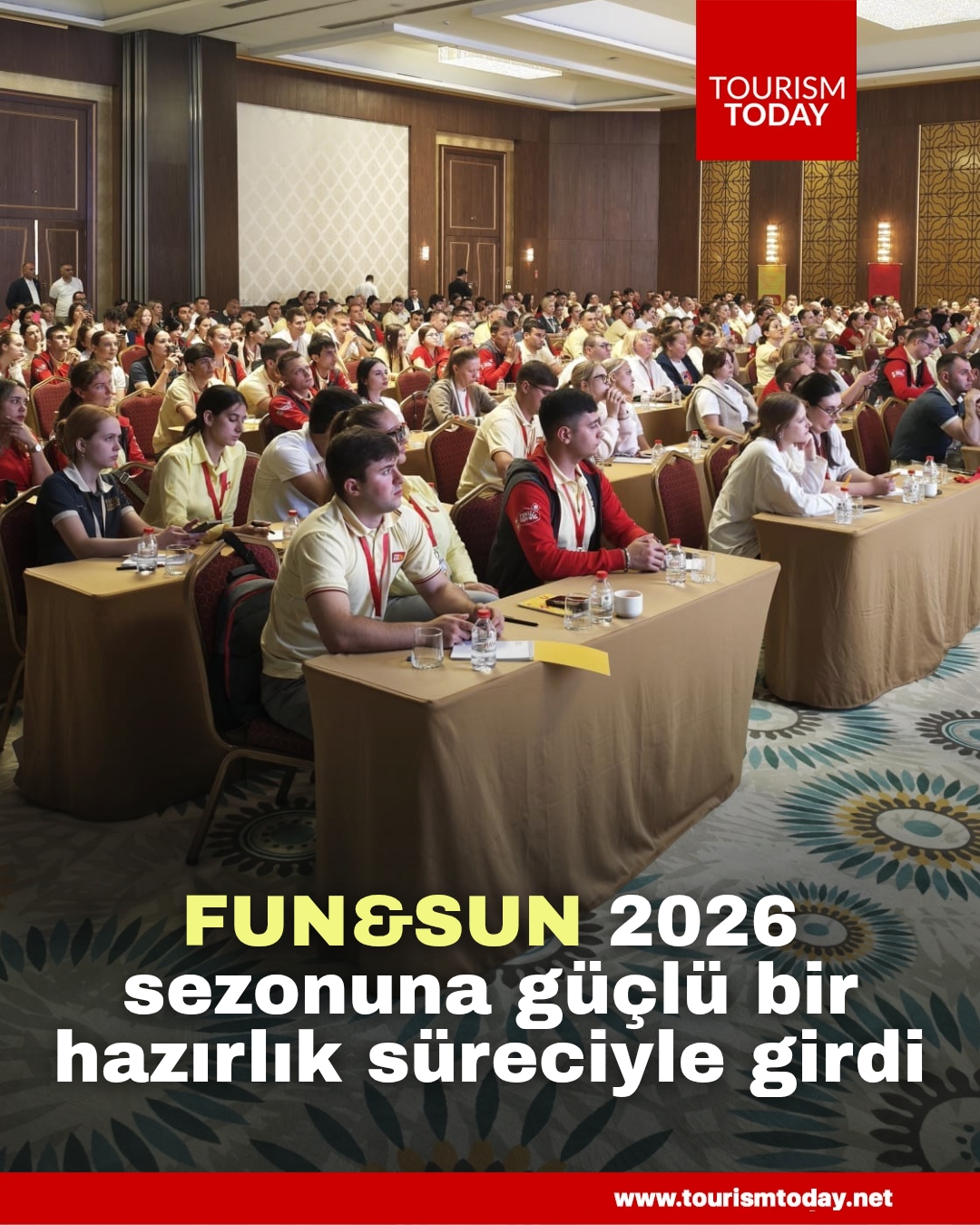 FUN&SUN, 2026 sezonuna hem operasyonel hem de hizmet kalitesi açısından güçlü bir hazırlık süreciyle girdi