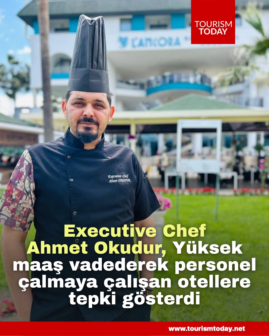 Executive Chef Ahmet Okudur, yüksek maaş vadederek personel çalmaya çalışan otellere tepki gösterdi