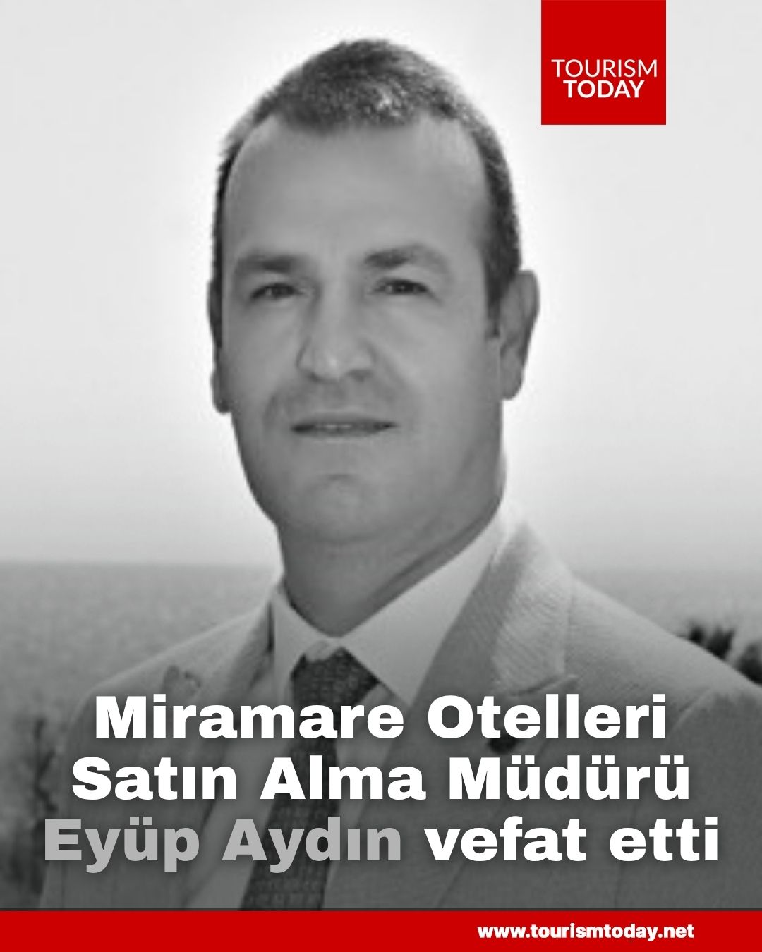 Miramare Otelleri Satın Alma Müdürü, Eyüp Aydın vefat etti