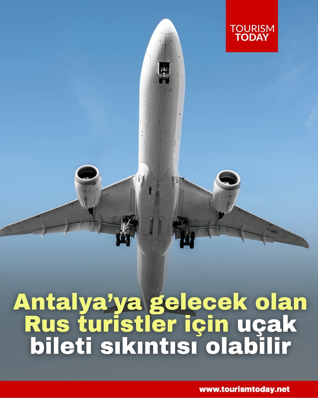 Bu yaz Antalya’ya gelecek olan Rus turistler için uçak bileti sıkıntısı olabilir