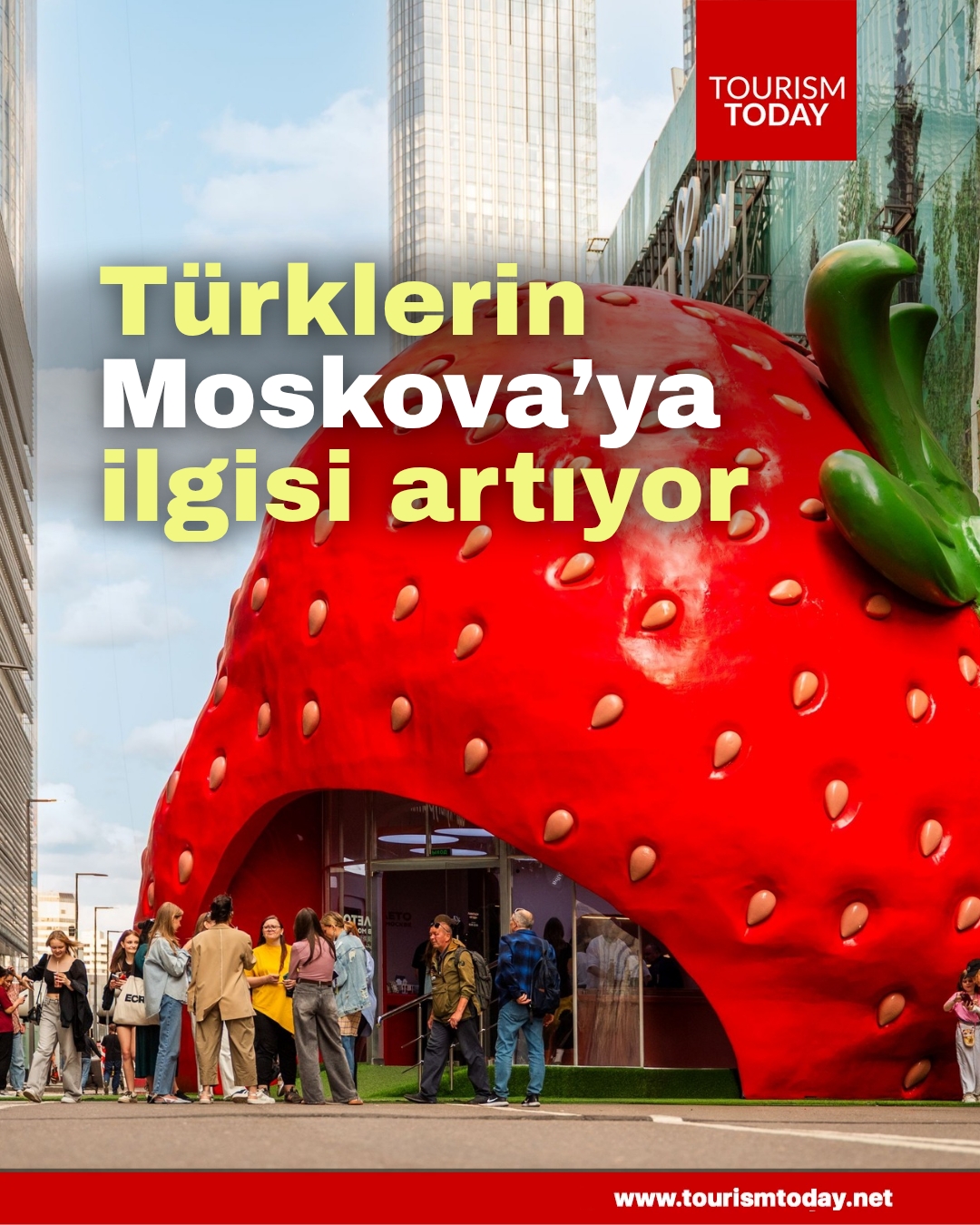Türklerin Moskova’ya ilgisi artıyor