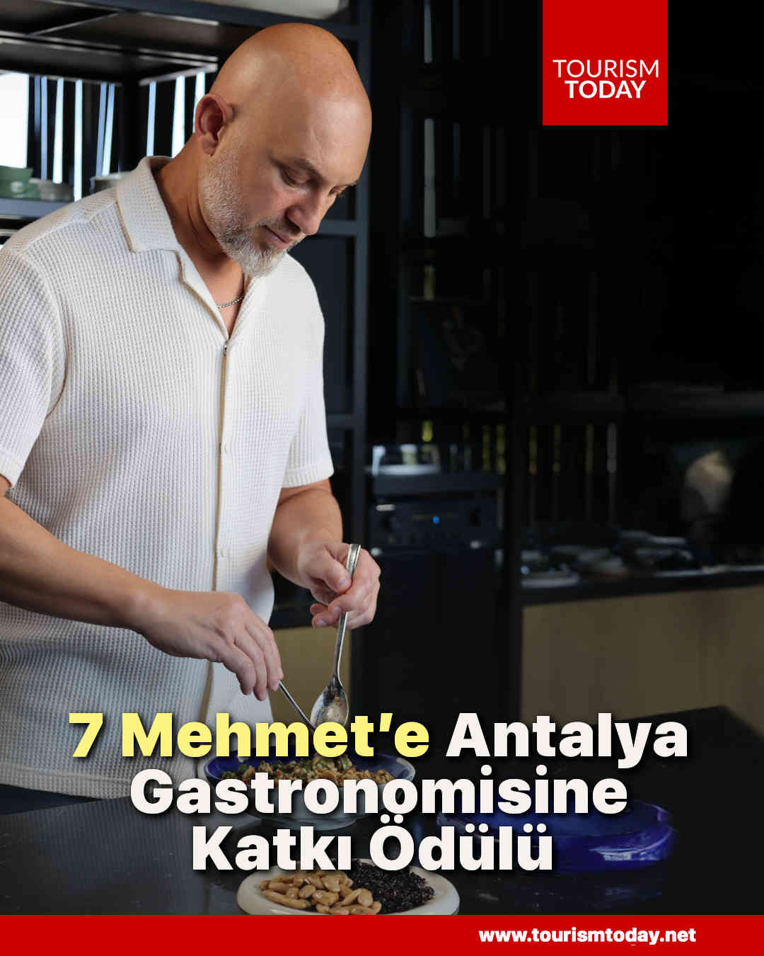 7 Mehmet’e Antalya Gastronomisine Katkı Ödülü 