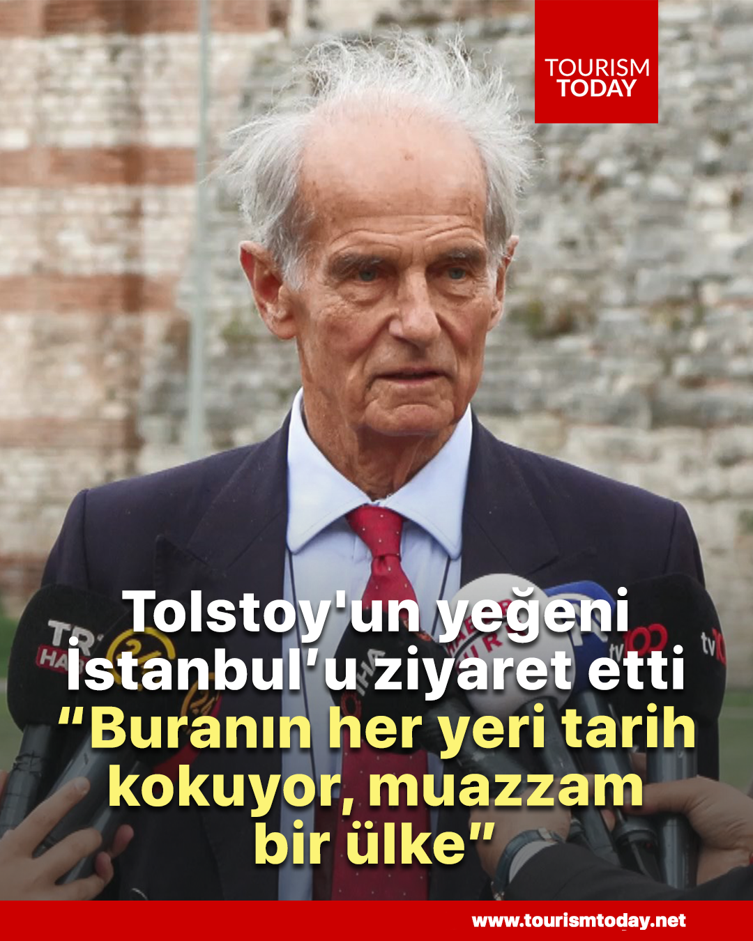 Tolstoy'un yeğeni İstanbul’u ziyaret etti: “Buranın her yeri tarih kokuyor, muazzam bir ülke”