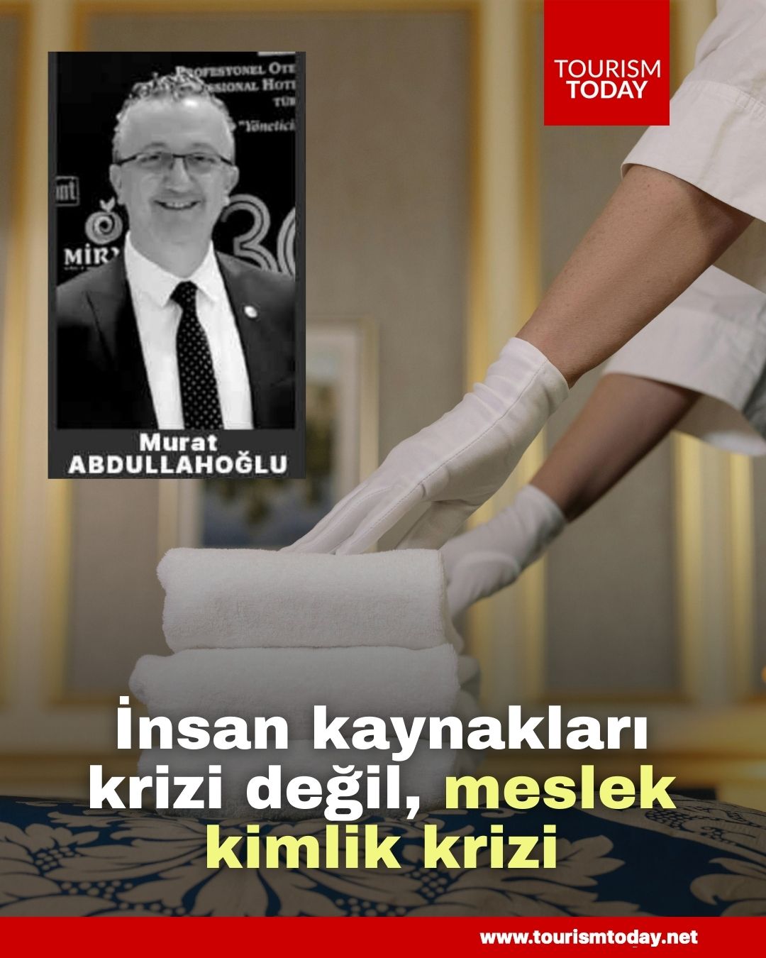 Turizmde temel sorun: Mesleğin tanımlanmamış olmasıdır