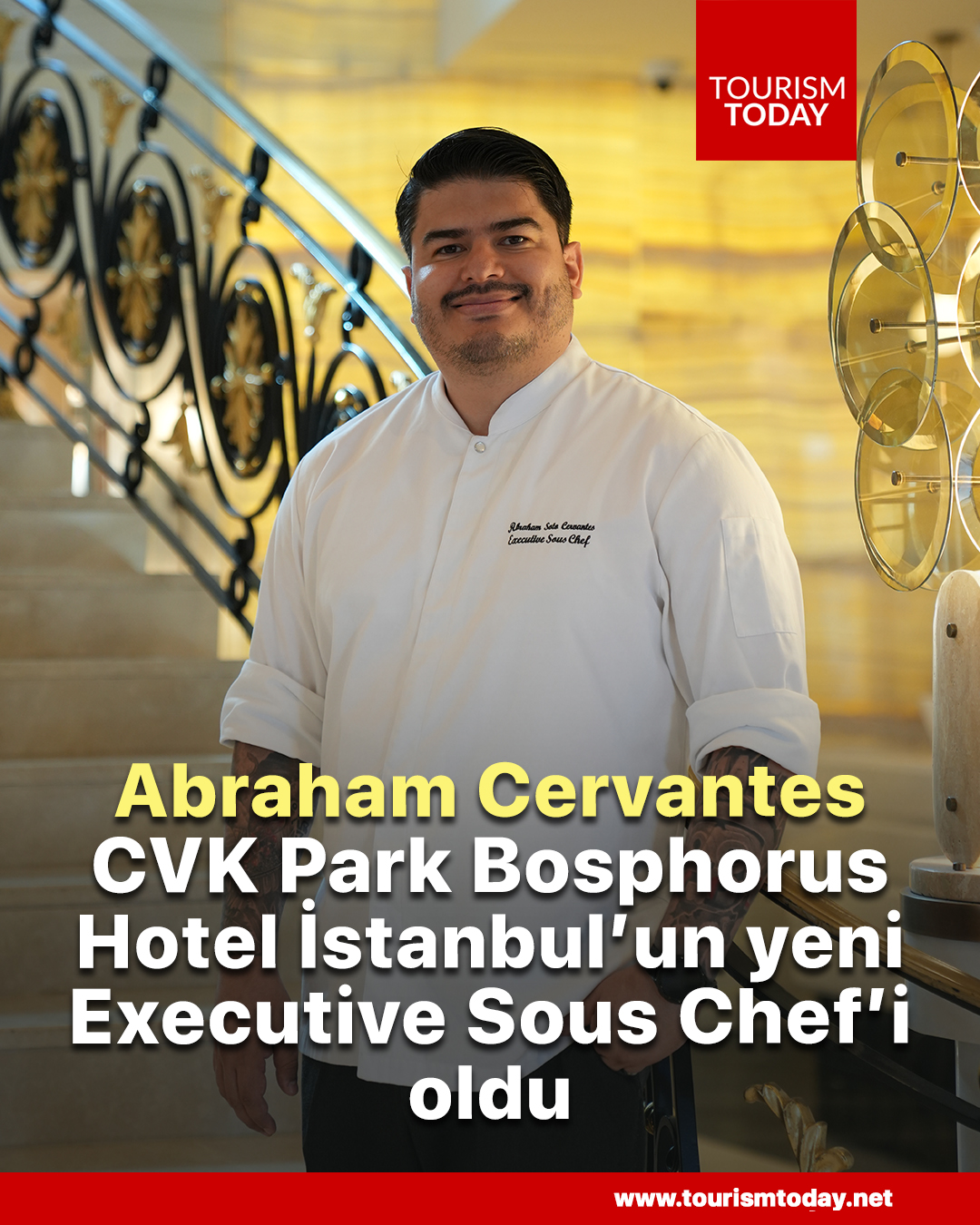 Abraham Cervantes, CVK Park Bosphorus Hotel İstanbul’un yeni Executive Sous Chef’i oldu